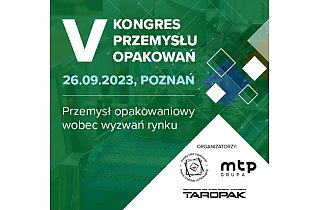 V Kongres Przemysłu Opakowań już za chwilę