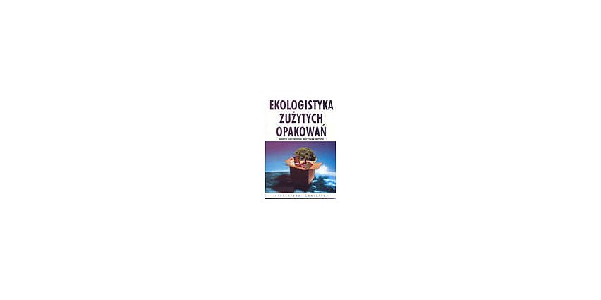 Ekologistyka zużytych opakowań 
