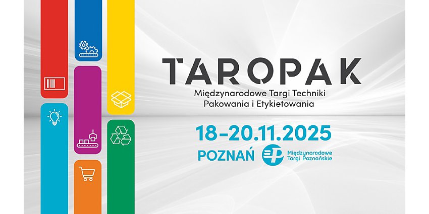 Najbliższa edycja Międzynarodowych Targów Techniki Pakowania i Etykietowania TAROPAK odbędzie się w dniach 18-20.11.2025