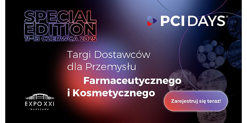 Targi PCI Days 2025 – spotkanie branży farmaceutycznej, kosmetycznej i suplementów diety, którego nie możesz przegapić!